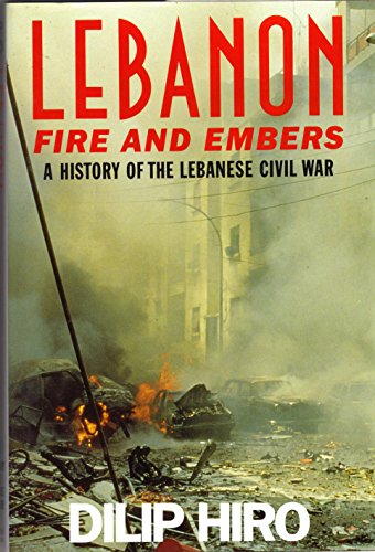 Stock image for Lebanon Fire and Embers: A history of the Lebanese civil war for sale by G & S Books