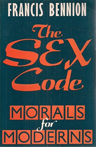 Imagen de archivo de The Sex Code: Morals for Moderns a la venta por WorldofBooks