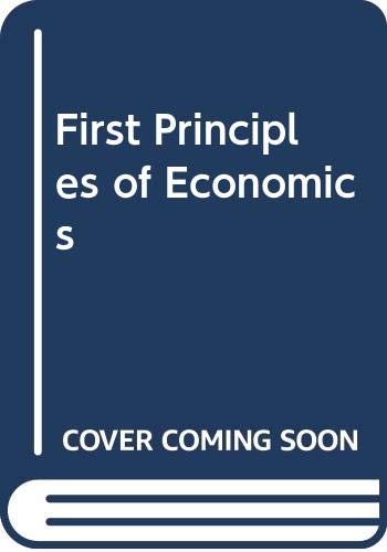 9780297821281: First Principles of Economics