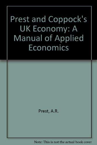 Prest and Coppock's the UK Economy (9780297821359) by Artis, M.J.