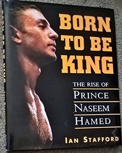 Imagen de archivo de Born to be King: Rise of Prince Naseem Hamed a la venta por AwesomeBooks