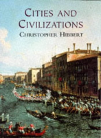 9780297821762: Cities and Civilizations