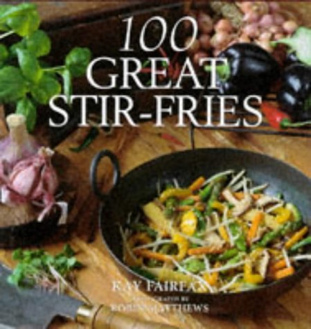 Stock image for 100 Great Stir-fries for sale by WorldofBooks