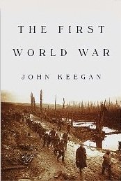 The First World War (9780297822288) by John Keegan