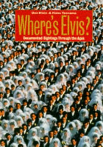 9780297823537: Where's Elvis?: Documented Sightings Through the Ages