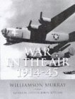 9780297824381: War in the Air, 1914-45 (History of Warfare)