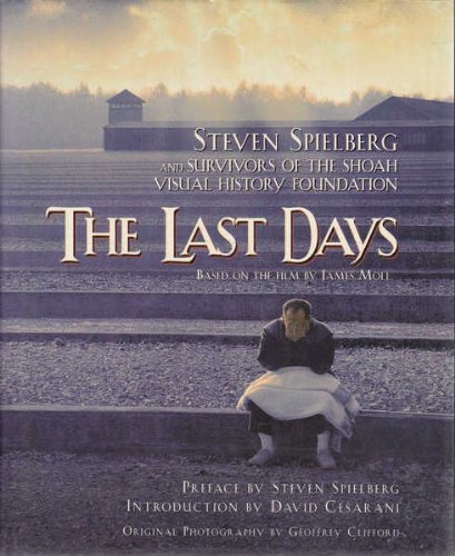 Stock image for The Last Days: Steven Spielberg And The Survivors Of The Shoah Vi for sale by AwesomeBooks