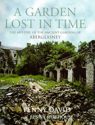 Stock image for A Garden Lost in Time: The Mystery of the Ancient Gardens of Aberglasney for sale by ZBK Books