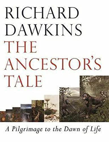 The Ancestor's Tale: A Pilgrimage to the Dawn of Life - Dawkins, Richard w/ Yan Wong