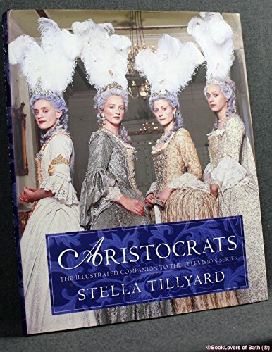 Beispielbild fr Aristocrats - The Illustrated Companion to the Television Series zum Verkauf von AwesomeBooks