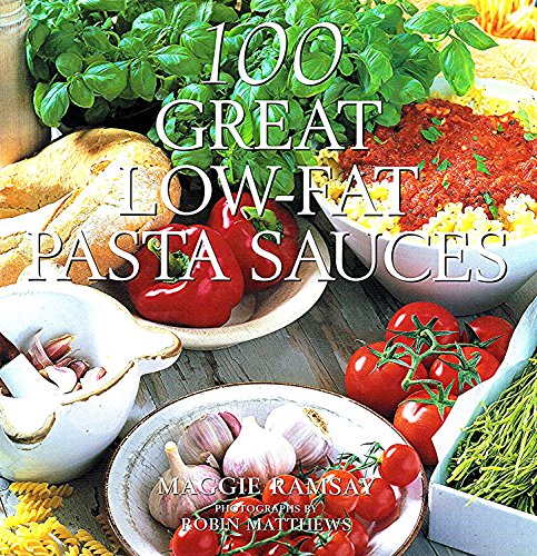 9780297825128: 100 Great Low-fat Pasta Sauces