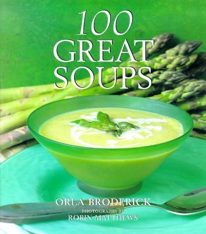 Stock image for 100 Great Soups for sale by AwesomeBooks
