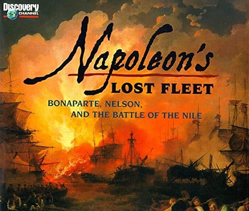 Imagen de archivo de Napoleon's Lost Fleet:: Bonaparte, Nelson, and the Battle of the Nile a la venta por AwesomeBooks