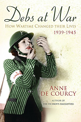 9780297829300: Debs at War: 1939-1945