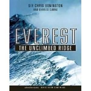 Everest the Unclimbed Ridge (9780297829331) by Chris Bonington, Sir