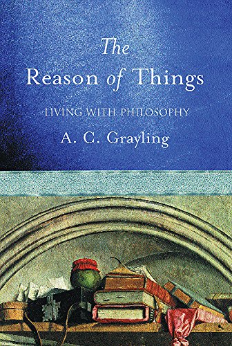 Stock image for The Reason of Things: Living with Philosophy for sale by WorldofBooks