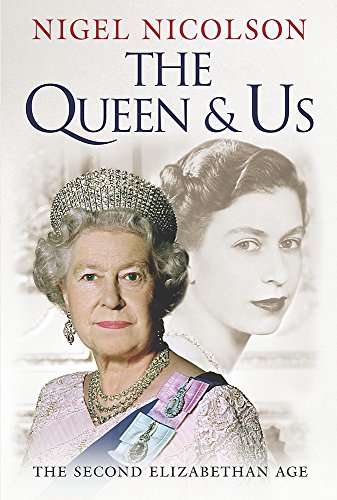 Beispielbild fr The Queen and Us: The second Elizabethan age zum Verkauf von WorldofBooks