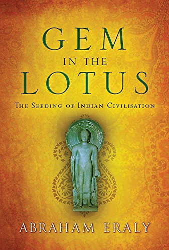 Beispielbild fr Gem in the Lotus: The Seeding of Indian Civilisation zum Verkauf von BooksRun