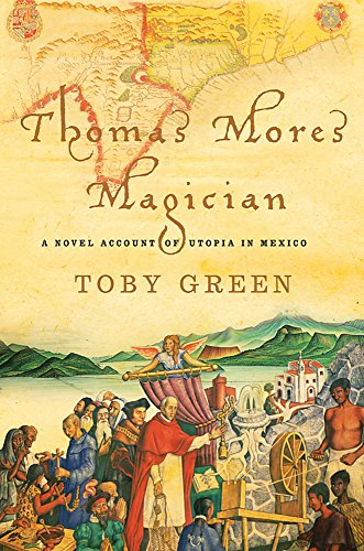 Beispielbild fr Thomas More's Magician: A Novel Account of Utopia in Mexico zum Verkauf von Hourglass Books