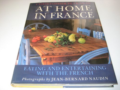 Beispielbild fr At Home in France: Eating and Entertaining with the French zum Verkauf von AwesomeBooks