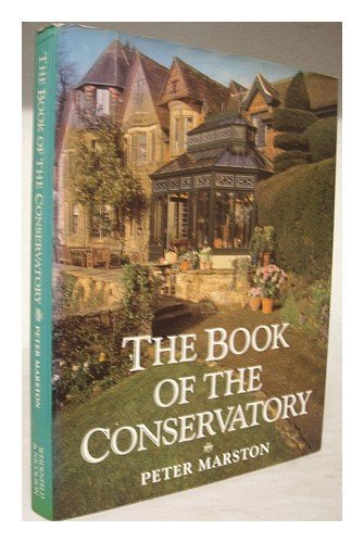 Beispielbild fr The Book of the Conservatory zum Verkauf von Wonder Book
