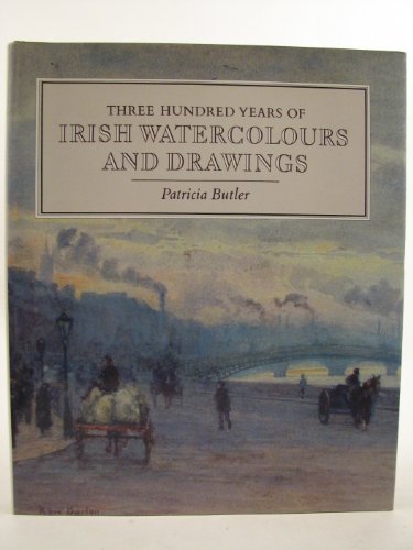 Three Hundred Years of Irish Watercolours and Drawings