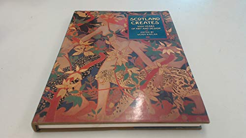 Stock image for Scotland creates - 5000 Years of Art and Design for sale by Compass Books