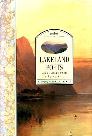 Beispielbild fr The Lakeland Poets: An Illustrated Collection zum Verkauf von WorldofBooks