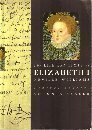9780297831686: The Life and Times of Elizabeth I (Kings & Queens of England S.)