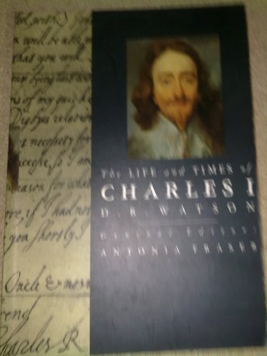 Beispielbild fr The Life and Times of Charles I (Kings and Queens of England) zum Verkauf von ThriftBooks-Dallas