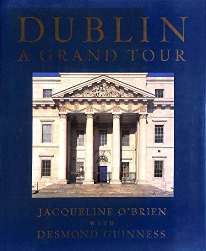 Beispielbild fr Dublin: A Grand Tour zum Verkauf von WorldofBooks
