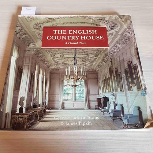 9780297832379: The English Country House: A Grand Tour