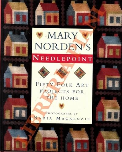 Beispielbild fr Mary Norden's Needlepoint : Fifty Folk Art Projects for the Home zum Verkauf von Better World Books