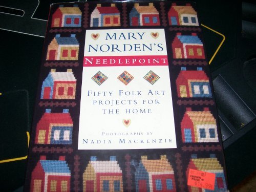 Imagen de archivo de Mary Norden's Needlepoint: Fifty Folk Art Projects for the Home a la venta por Redux Books
