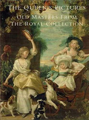 Imagen de archivo de The Queen's Pictures: Old Masters from the Royal Collection a la venta por Wonder Book