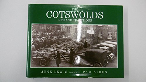 Imagen de archivo de The Cotswolds Life and Traditions a la venta por J. and S. Daft