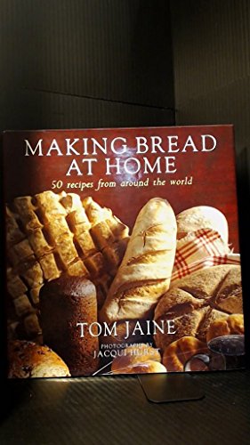 Beispielbild fr Making Bread at Home: 50 Recipes from Around the World zum Verkauf von WorldofBooks