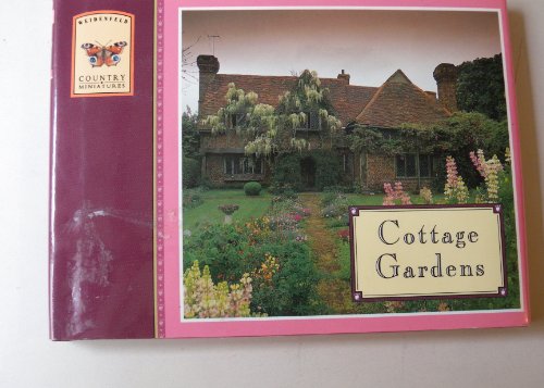 Stock image for Cottage Gardens (Weidenfeld Country Miniatures S.) for sale by Goldstone Books
