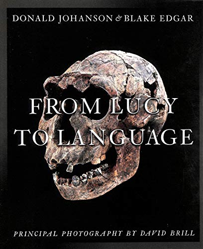From Lucy to Language (9780297833284) by Johanson, Donald & Edgar, Blake