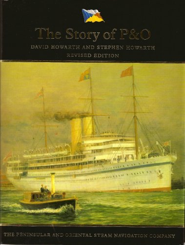 9780297833581: The Story of P & O: Peninsular and Oriental Steam Navigation Company