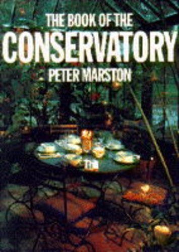 Beispielbild fr The Book of the Conservatory zum Verkauf von WorldofBooks