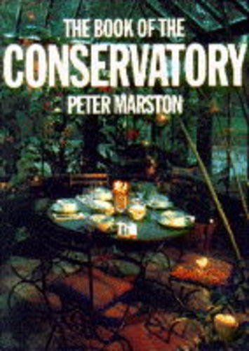 9780297834779: The Book of the Conservatory