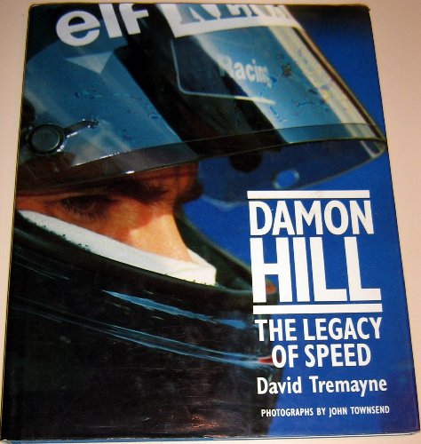 9780297834809: Damon Hill: The Legacy of Speed
