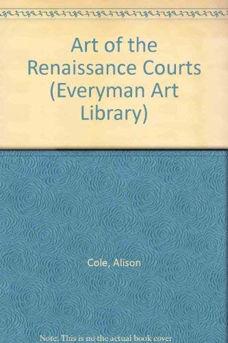 Beispielbild fr Art of the Renaissance Courts (Everyman Art Library) zum Verkauf von Reuseabook