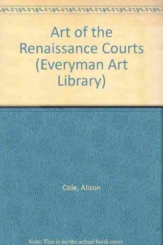 9780297835004: Art of the Renaissance Courts (Everyman Art Library)