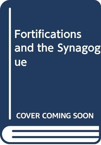 9780297835059: Fortifications and the Synagogue