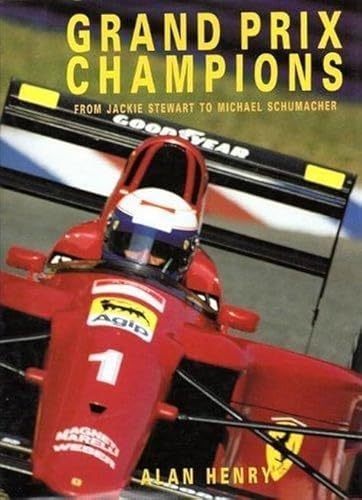 Imagen de archivo de Grand Prix Champions: From Jackie Stewart to Michael Schumacher a la venta por WorldofBooks