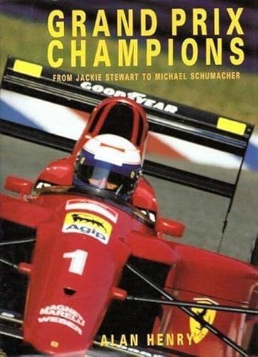 Stock image for Grand Prix Champions: From Jackie Stewart to Michael Schumacher for sale by WorldofBooks