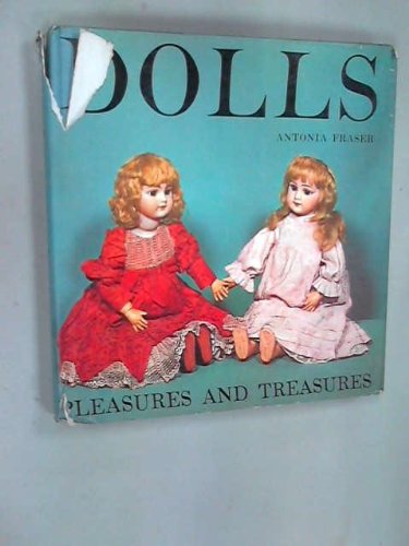 Imagen de archivo de Pleasures & Treasures: Dolls a la venta por ThriftBooks-Atlanta