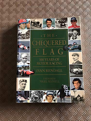 Imagen de archivo de The Chequered Flag: 100 Years of Motor Racing a la venta por WorldofBooks